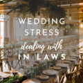 |Wedding Stress: Dealing with in-laws||